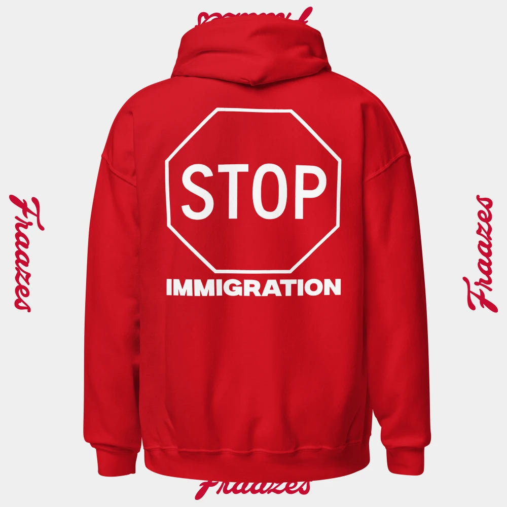 Hoodie "Stop Immigration"